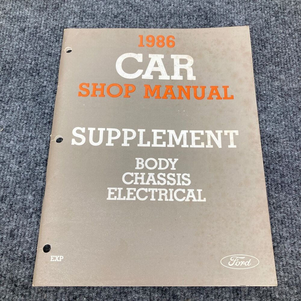 Ford Car Shop Manual Supplement Body Chassis Electrical 1986